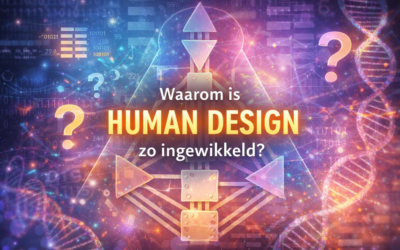 Waarom is Human Design zo ingewikkeld?